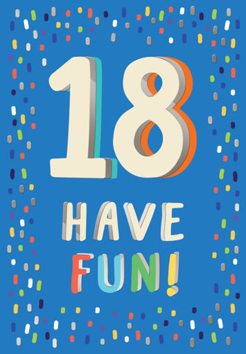 Picture of 18 BIRTHDAY CARD HAVE FUN